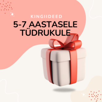 Kingitused 5-7 aastasele tüdrukule